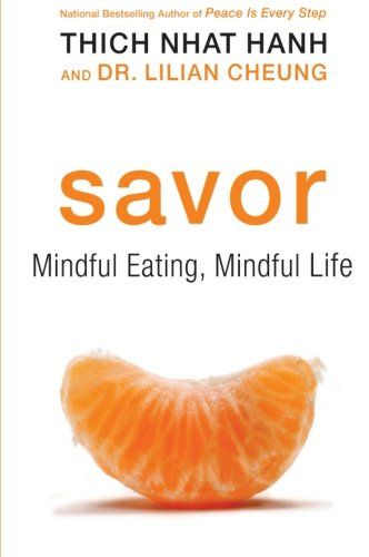 Savor: Mindful Eating, Mindful Life