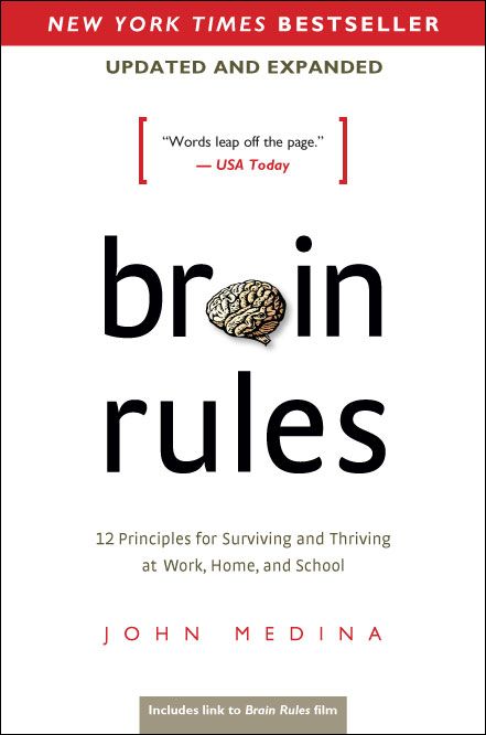 Positive Psychology book 10, Brain Rules - 12 Principles for Surviving and Thriving at Work, Home, and School - John Medina