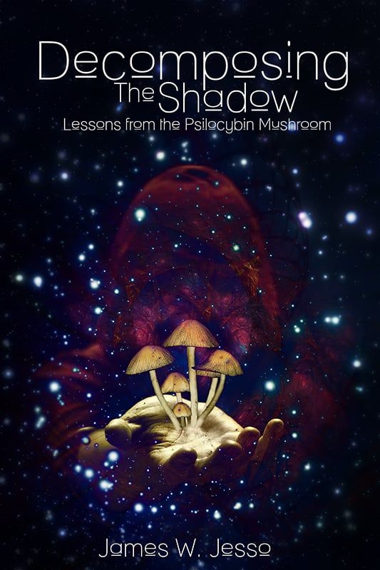 Psilocybin and the Shadow: Magic Mushrooms as a Tool For Healing Emotional Trauma