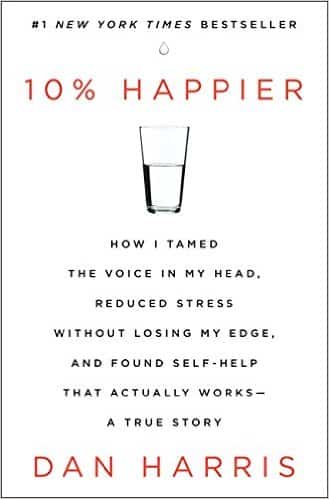 dan harris panic attack meditation neuroscience mindfulness 10 percent happier 10% happier abc news good morning america