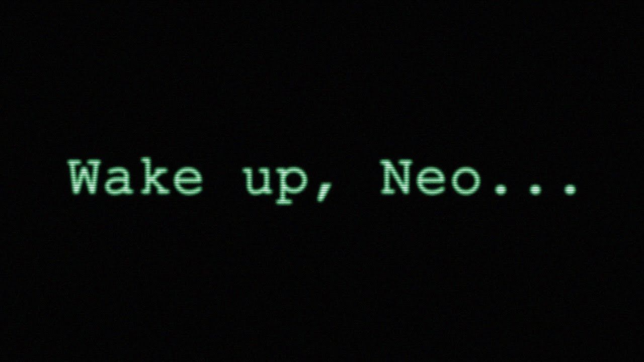 wake up neo