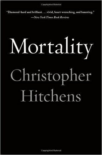 mortality christopher hitchens