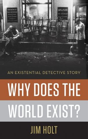 why does world exist jim holt epic book list
